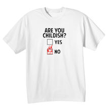 Alternate Image 2 for Childish T-Shirt or Sweatshirt
