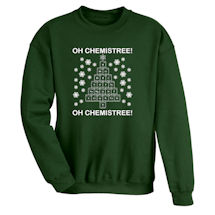 Alternate image for Oh Chemistree! T-Shirt or Sweatshirt