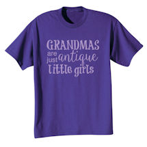 Alternate Image 2 for Grandmas Are Just Antique Little Girls T-Shirt or Sweatshirt