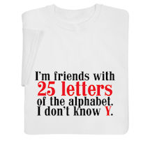 Product Image for Friends with 25 Letters of the Alphabet T-Shirt or Sweatshirt 