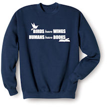 Alternate Image 1 for Birds Have Wings, Humans Have Books Shirts