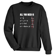Alternate Image 1 for All You Need Is Love T-Shirt or Sweatshirt
