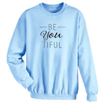 Alternate Image 1 for Be-You-Tiful T-Shirt or Sweatshirt