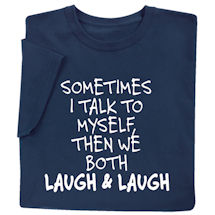 Product Image for Sometimes I Talk to Myself Shirts