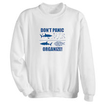 Alternate image for Don't Panic, Organize T-Shirt or Sweatshirt