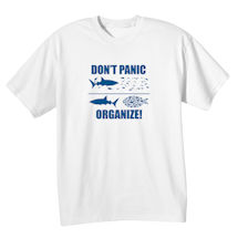 Alternate image for Don't Panic, Organize T-Shirt or Sweatshirt