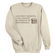 Alternate image for I Use Cookies T-Shirt or Sweatshirt