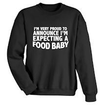 Alternate Image 2 for Expecting a Food Baby T-Shirt or Sweatshirt
