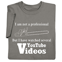 Alternate image for I Am Not a Professional T-Shirt or Sweatshirt