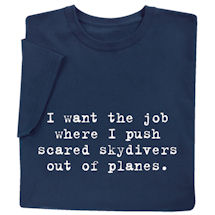 Product Image for I Want the Job Shirts 