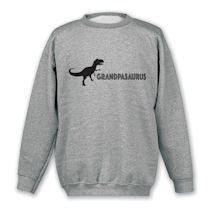 Alternate Image 1 for Grandpasaurus T-Shirt or Sweatshirt