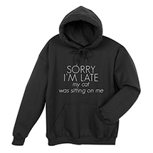Alternate Image 3 for Personalized Sorry I'm Late T-Shirt or Sweatshirt