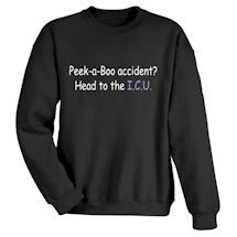 Alternate Image 2 for Peek-a-Boo Accident T-Shirt or Sweatshirt