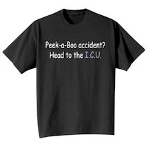 Alternate Image 1 for Peek-a-Boo Accident T-Shirt or Sweatshirt