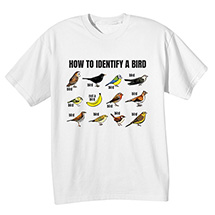 Alternate image for How to Identify a Bird T-Shirt or Sweatshirt