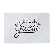 Alternate Image 1 for Be Our Guest Pillowcase