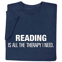 Alternate image for Personalized All the Therapy I Need T-Shirt or Sweatshirt