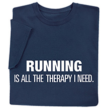 Alternate image for Personalized All the Therapy I Need T-Shirt or Sweatshirt