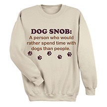 Alternate Image 2 for Dog Snob T-Shirt or Sweatshirt