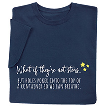 Alternate image for What if They’re Not Stars T-Shirt or Sweatshirt