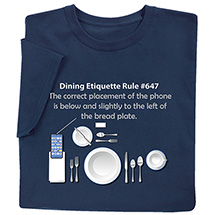Product Image for Dining Etiquette Rule #647 T-Shirt or Sweatshirt
