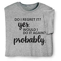 Product Image for Regret It T-Shirt or Sweatshirt
