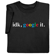 Product Image for Google It T-Shirt or Sweatshirt