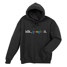 Alternate image for Google It T-Shirt or Sweatshirt
