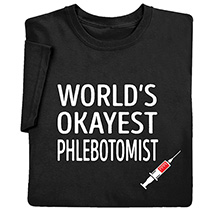 Product Image for Okayist Phlebotomist T-Shirt or Sweatshirt