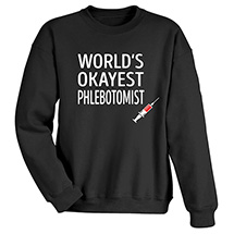 Alternate Image 2 for Okayist Phlebotomist T-Shirt or Sweatshirt