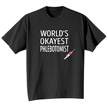 Alternate Image 1 for Okayist Phlebotomist T-Shirt or Sweatshirt