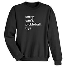 Alternate Image 2 for Personalized Sorry. Can't. T-Shirt or Sweatshirt