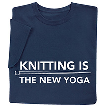 Product Image for Knitting is the New Yoga T-Shirt or Sweatshirt
