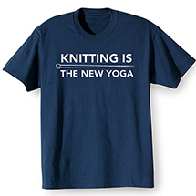 Alternate image for Knitting is the New Yoga T-Shirt or Sweatshirt