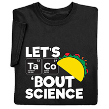 Product Image for Let’s Ta Co ‘Bout Science T-Shirt or Sweatshirt