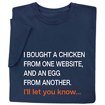 Product Image for I Bought a Chicken T-Shirt or Sweatshirt