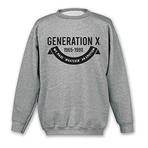 Alternate Image 2 for Generation X Whatever T-Shirt or Sweatshirt