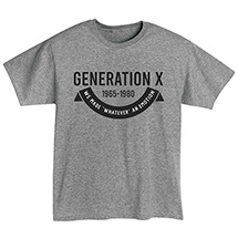 Alternate Image 1 for Generation X Whatever T-Shirt or Sweatshirt
