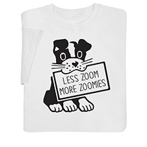 Product Image for Zoomies T-Shirt or Sweatshirt