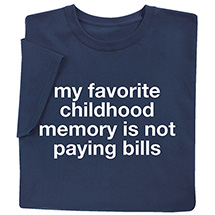 Product Image for Not Paying Bills T-Shirt or Sweatshirt