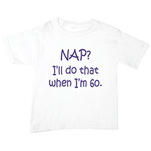 Alternate Image 1 for I'll Nap When I'm 60 Snapsuit or Toddler T-Shirt