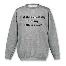 Alternate Image 2 for Cheat Day T-Shirt or Sweatshirt