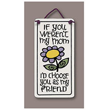 Product Image for If You Weren't My Mom Plaque