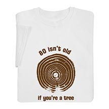 Alternate Image 1 for Personalized Age Isn't Old If You're A Tree Shirt