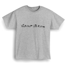 Alternate Image 3 for Real Men Love Cats T-Shirt or Sweatshirt
