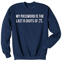 Alternate Image 2 for My Password Is the Last 8 Digits of Pi Shirts