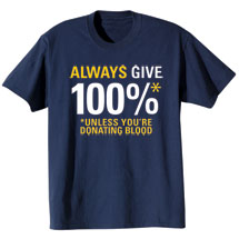 Alternate image Always Give 100% Shirts