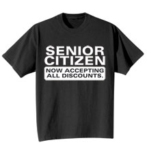 Alternate image for Senior Citizen Shirts