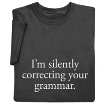 Product Image for I'm Silently Correcting Your Grammar Shirts