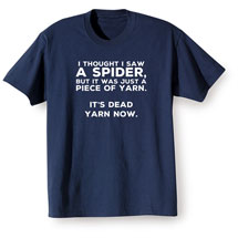 Alternate Image 1 for I Thought It Was a Spider Shirts